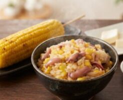 ラヴィットのレシピ・バター醤油風味のとうもろこし炊き込みご飯